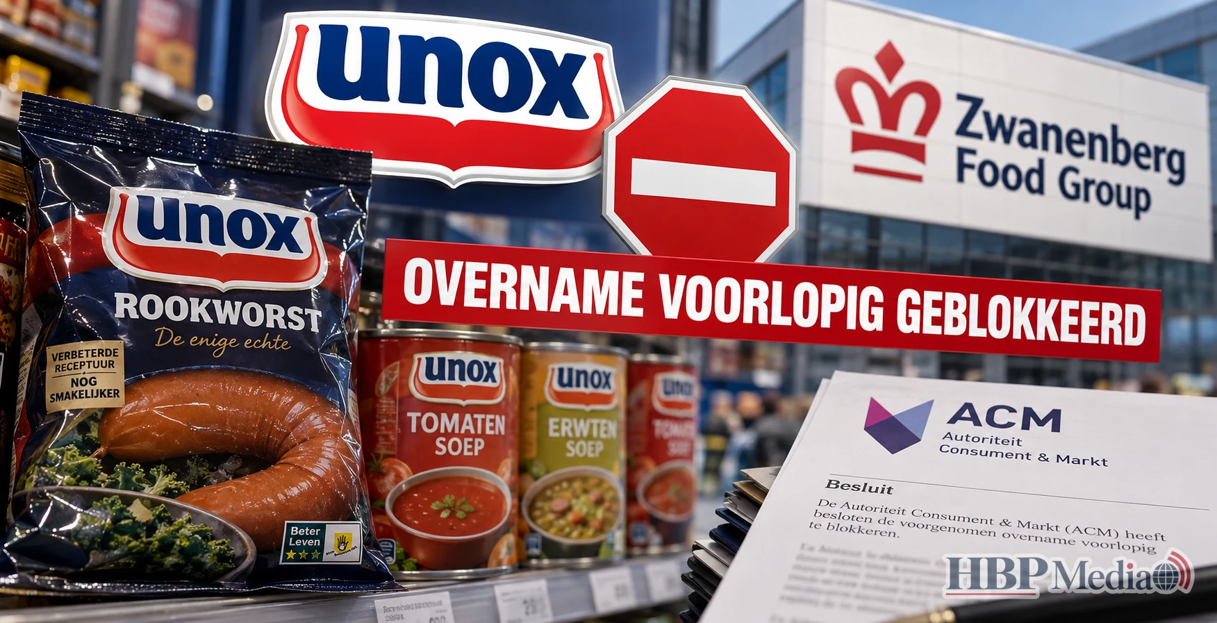 Rookworsten en soepen van Unox in een supermarkt, terwijl toezichthouder ACM de overname door Zwanenberg tegenhoudt vanwege zorgen over hogere consumentenprijzen.